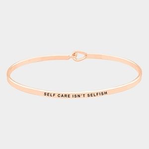 Rose Gold "SELF CARE ISN'T SELFISH" Worded Hook Bracelet Thin Statement Bangle